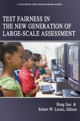 Test Fairness in the New Generation of Large-Scale Assessment by Jiao, Hong