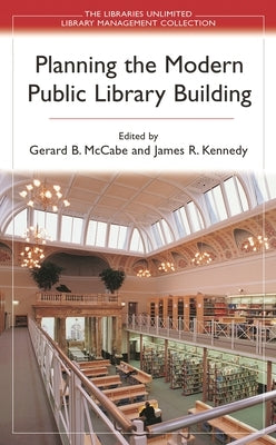 Planning the Modern Public Library Building by McCabe, Gerard B.