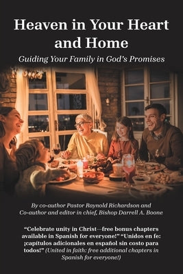 Heaven in Your Heart and Home: Guiding Your Family in God's Promises by Richardson, Pastor Raynold