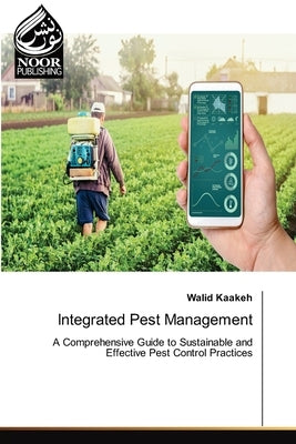 Integrated Pest Management by Kaakeh, Walid