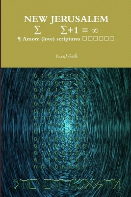 NEW JERUSALEM ¶ Amore (love) scriptures מֵלָהֵ by Smith, David