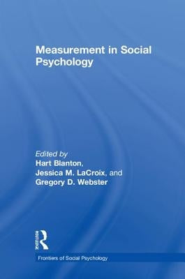 Measurement in Social Psychology by Blanton, Hart