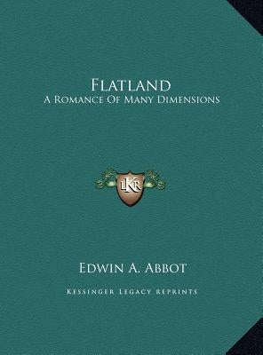 Flatland: A Romance Of Many Dimensions by Abbot, Edwin A.