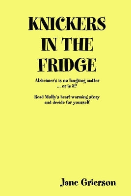 Knickers in the Fridge by Grierson, Jane