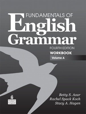 Fundamentals of English Grammar Workbook, Volume a by Azar, Betty