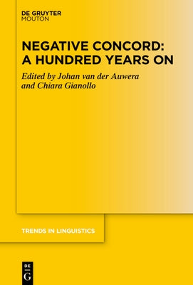 Negative Concord: A Hundred Years on by Van Der Auwera, Johan