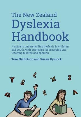 The New Zealand Dyslexia Handbook by Nicholson, Tom