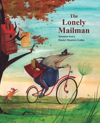The Lonely Mailman by Isern, Susanna
