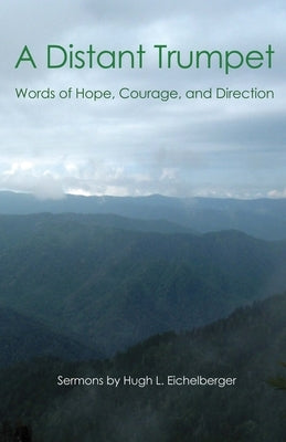 A Distant Trumpet by Eichelberger, Hugh