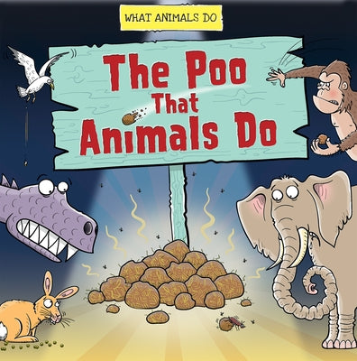 The Poo That Animals Do by Mason, Paul