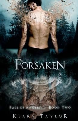 Forsaken: Fall of Angels by Taylor, Keary
