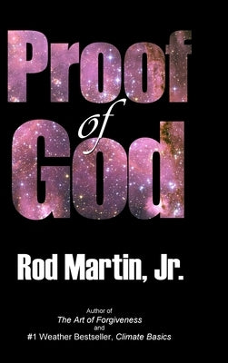 Proof of God by Martin, Rod, Jr.