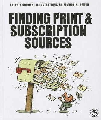 Finding Print & Subscription Sources by Bodden, Valerie