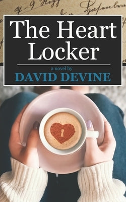The Heart Locker by Devine, David