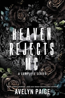 Heaven's Rejects MC: The Complete Series by Paige, Avelyn