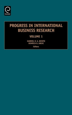 Progress in International Business Research: Volume I by Benito, Gabriel