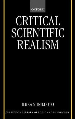 Critical Scientific Realism by Niiniluoto, Ilkka