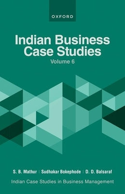 Indian Business Case Studies Volume VI by Mathur