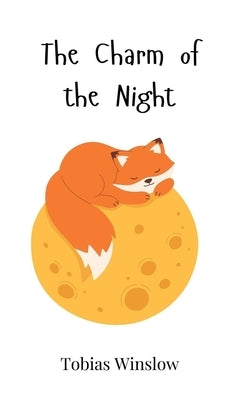 The Charm of the Night by Winslow, Tobias