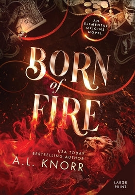Born of Fire: A Young Adult Contemporary Fantasy by Knorr, A. L.