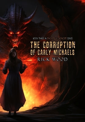 The Corruption of Carly Michaels by Wood, Rick