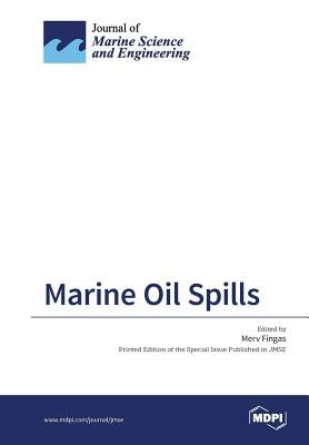 Marine Oil Spills by Fingas, Merv