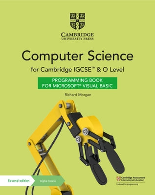 Cambridge Igcse(tm) and O Level Computer Science Programming Book for Microsoft(r) Visual Basic with Digital Access (2 Years) by Morgan, Richard