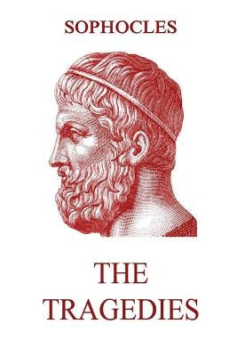The Tragedies by Jebb, Richard Claverhouse