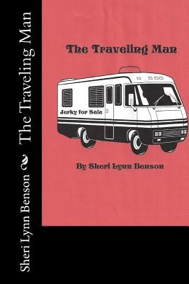 The Traveling Man by Benson, Sheri L.