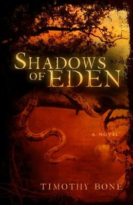 Shadows of Eden by Bone, Timothy