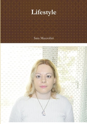 Lifestyle by Mazzolini, Sara