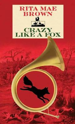 Crazy Like a Fox by Brown, Rita Mae