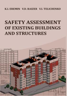 Safety assessment of existing buildings and structures by Raizer, Vladimir