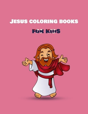 Jesus Coloring Books For Kids: Premium Coloring Pages and Story About Jesus (Kidd's Coloring Books) by Caesar, Kyrillos