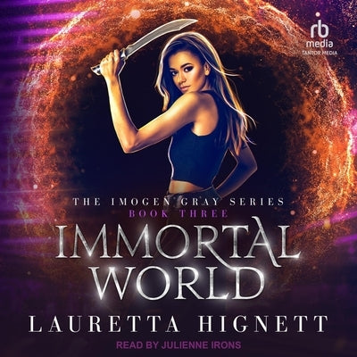 Immortal World by Hignett, Lauretta
