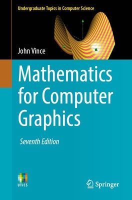 Mathematics for Computer Graphics by Vince, John