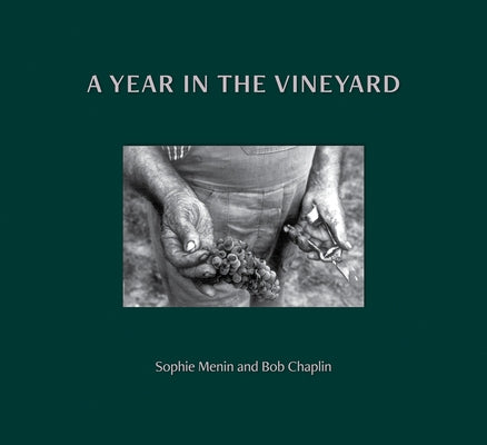 A Year in the Vineyard by Menin, Sophie