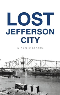 Lost Jefferson City by Brooks, Michelle