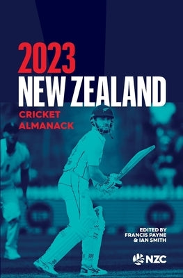 2023 New Zealand Cricket Almanack by Smith, Ian