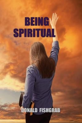 Being Spiritual by Fishgrab, Donald