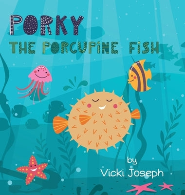 Porky the Porcupine Fish by Joseph, Vicki