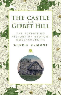 The Castle on Gibbet Hill by Dumont, Cherie