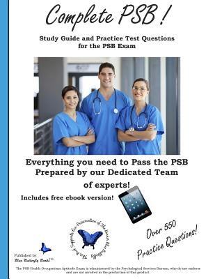 Complete PSB: Study guide and practice test questions for the PSB exam by Blue Butterfly Books