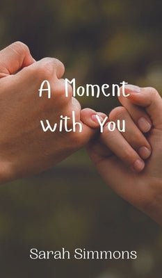 A Moment with You by Simmons, Sarah