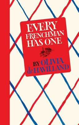 Every Frenchman Has One by de Havilland, Olivia