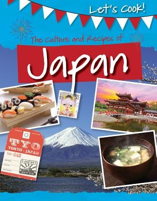 The Culture and Recipes of Japan by Kelly, Tracey