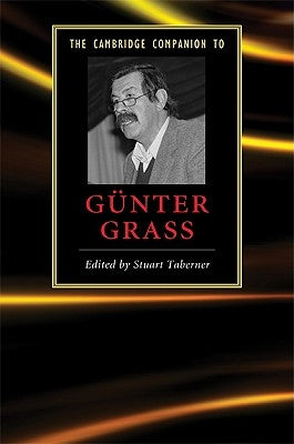 The Cambridge Companion to Günter Grass by Taberner, Stuart