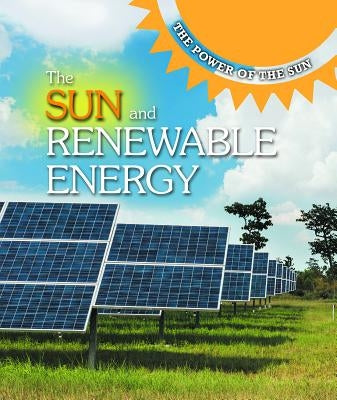 The Sun and Renewable Energy by Duling, Kaitlyn