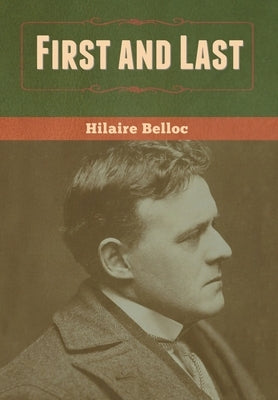 First and Last by Belloc, Hilaire