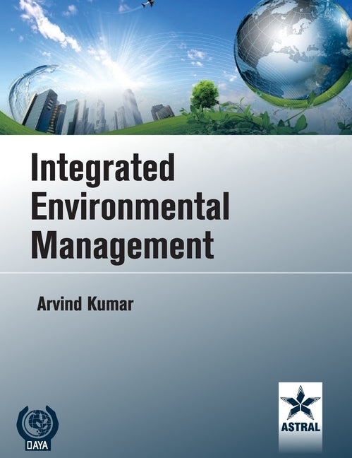 Integrated Environmental Management by Kumar, Arvind